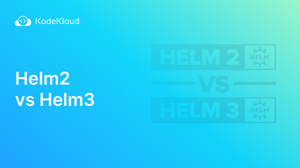 Helm2 vs Helm3