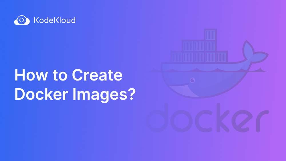 How to Create Docker Images?