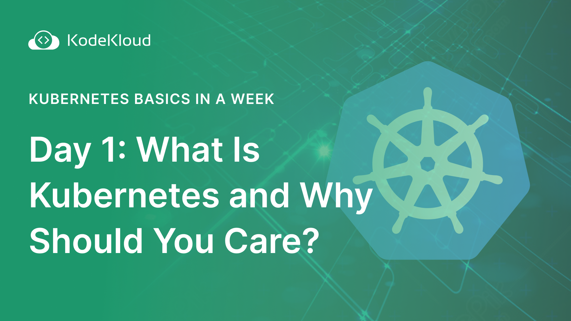 Kubernetes Basics in a Week – Day 1: What Is Kubernetes and Why Should You Care?