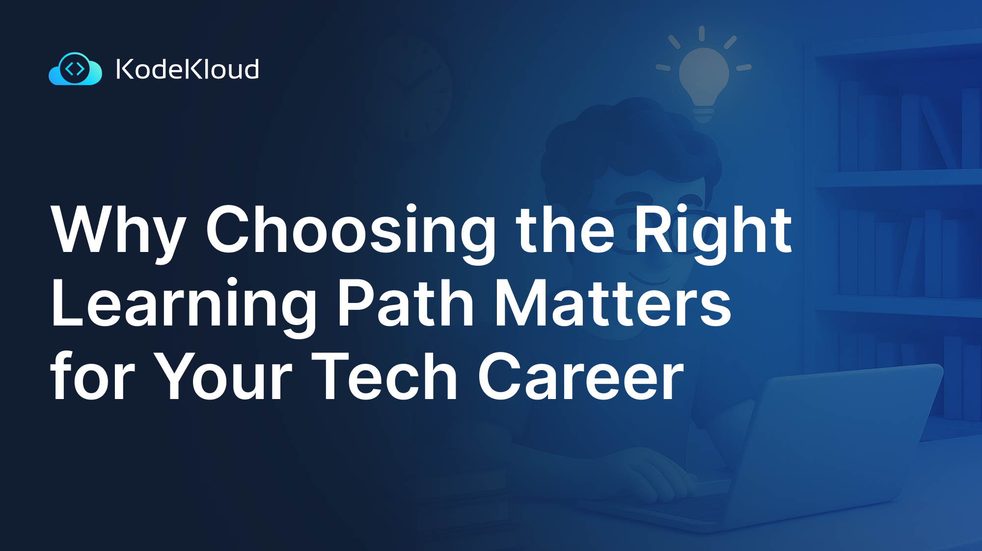 Why Choosing the Right Learning Path Matters for Your Tech Career