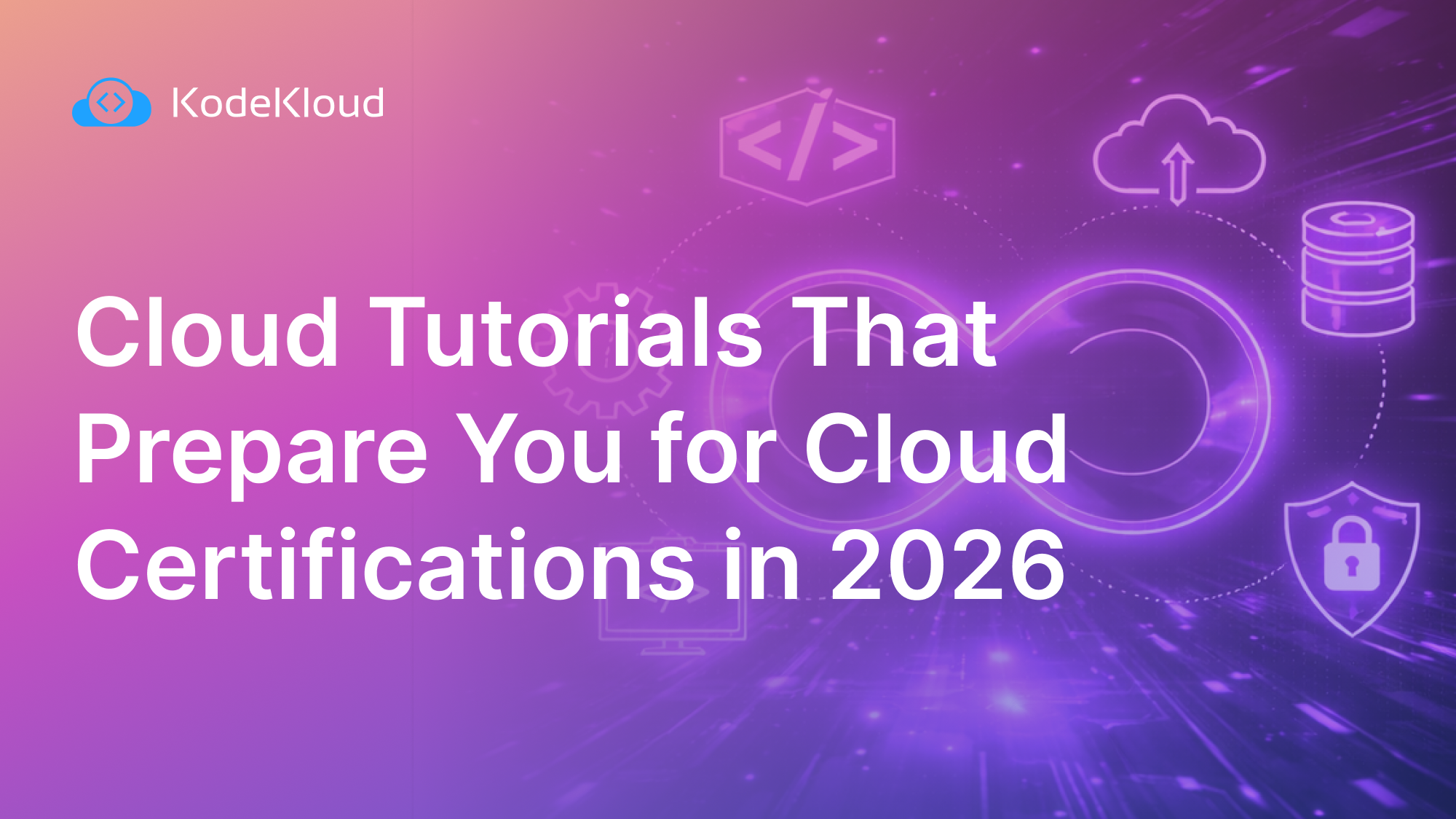 Cloud Tutorials That Prepare You for Cloud Certifications in 2026