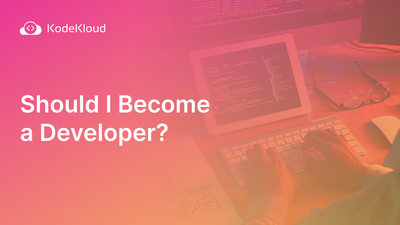 Should I Become a Developer (6 Reasons)?