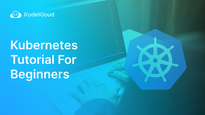 Kubernetes Tutorial for Beginners (Step by Step)