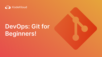 DevOps: Git for Beginners!