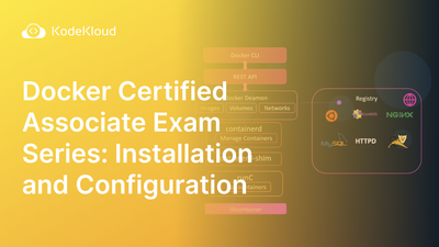 Docker Certified Associate Exam Series (Part-4): Installation and Configuration