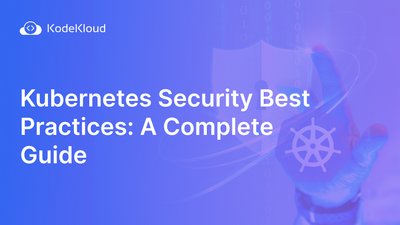 10 Kubernetes Security Best Practices to Secure K8 Clusters