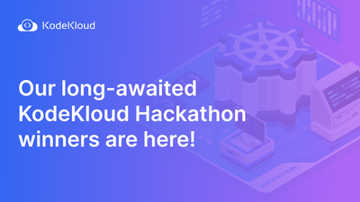 Our long-awaited KodeKloud Hackathon winners are here!
