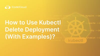 How to Use Kubectl Delete Deployment (With Examples)