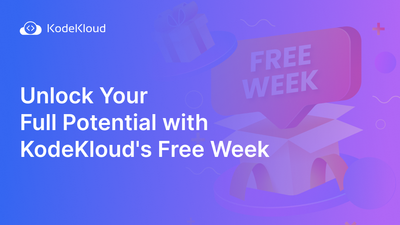 Unlock Your Full Potential with KodeKloud's Free Week: A Comprehensive Guide