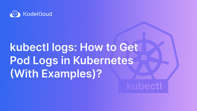 kubectl logs: How to Get Pod Logs in Kubernetes (With Examples)