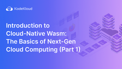 Introduction to Cloud-Native Wasm: The Basics of Next-Gen Cloud Computing (Part 1)