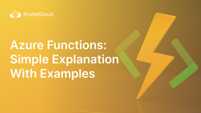 Azure Functions: Simple Explanation with Examples