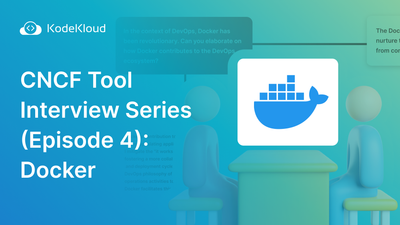 CNCF Tool Interview Series(Episode 04): Docker
