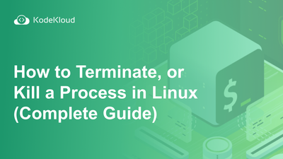 How to Terminate, or Kill a Process in Linux (Complete Guide)