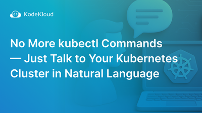 No More kubectl Commands — Just Talk to Your Kubernetes Cluster in Natural Language