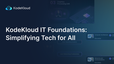 KodeKloud IT Foundations: Simplifying Tech for All