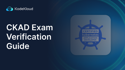 CKAD Exam Verification Guide