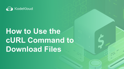 How to Use the cURL Command to Download Files