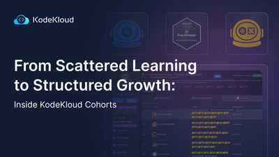 From Scattered Learning to Structured Growth: Inside KodeKloud Cohorts
