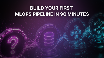 How to Build Your First MLOps Pipeline