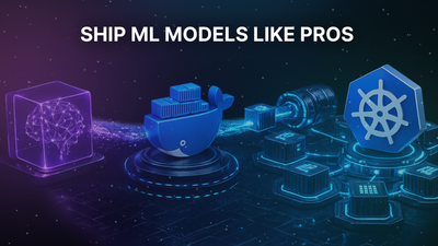 Deploying Machine Learning Models with Docker and Kubernetes: The Complete 2026 Guide