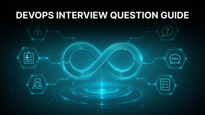 DevOps Interview Questions 2026: A Practical Prep Guide