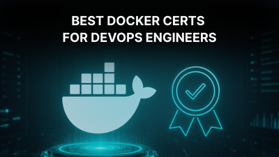 Best Docker Certifications for DevOps Engineers in 2026