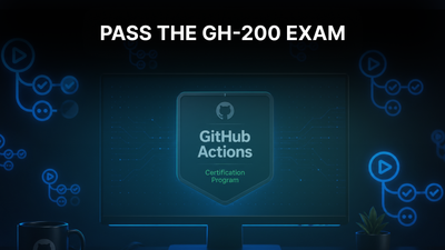GitHub Actions Certification in 2026: The Ultimate Guide (GH-200)