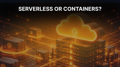 Serverless vs Containers in Modern Architectures and When to Choose Each