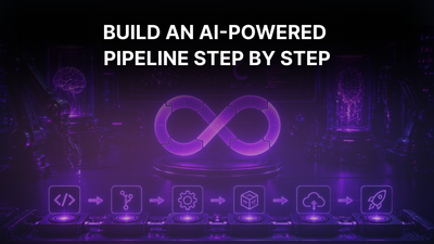 How to Build an AI-Powered DevOps Pipeline