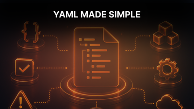 YAML for DevOps Beginners, Syntax, Rules and Common Mistakes