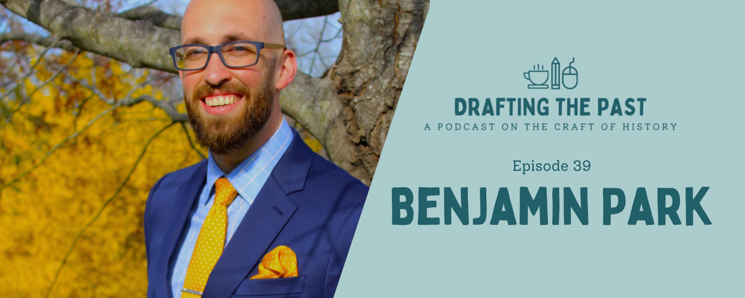 Episode 39: Benjamin Park Stays Rooted