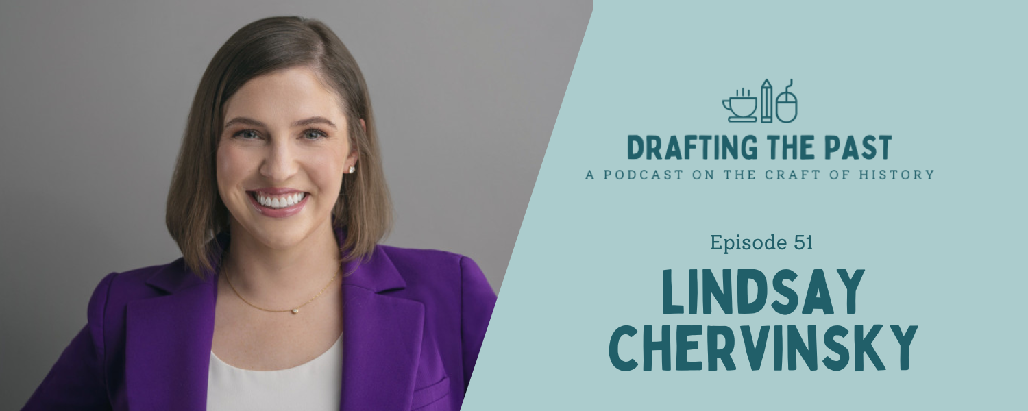 Episode 51: Lindsay Chervinsky Loves That Writing Is Work