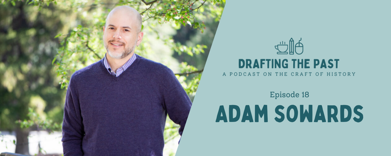Episode 18: Adam Sowards Follows His Curiosity