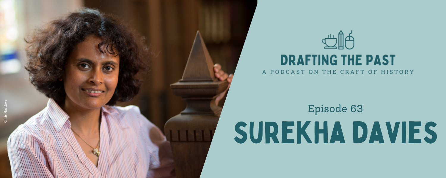 Episode 63: Surekha Davies Has No Lack of Deadlines