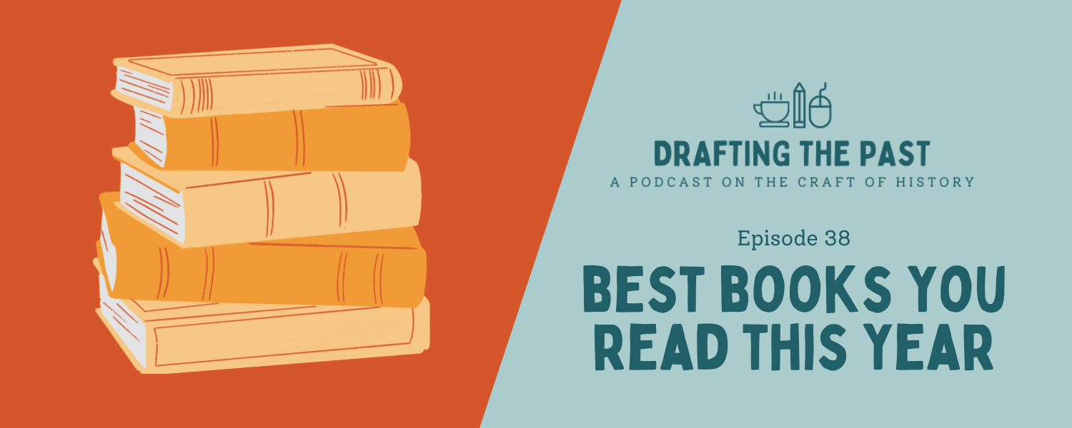 Episode 38: The Best History Books You Read This Year