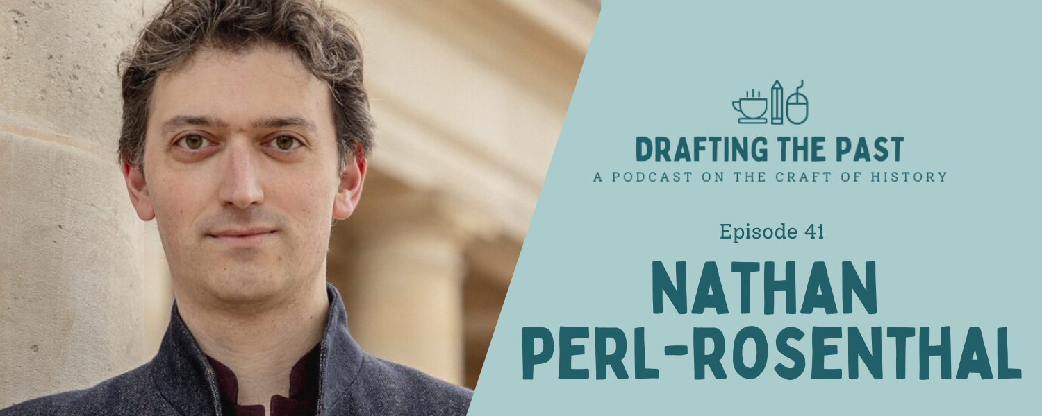 Episode 41: Nathan Perl-Rosenthal Doesn't Want to Let Go