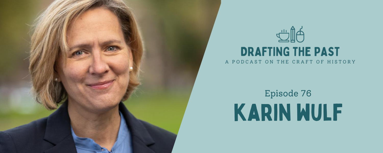 Episode 76: Karin Wulf Keeps Her Brain Humming Along