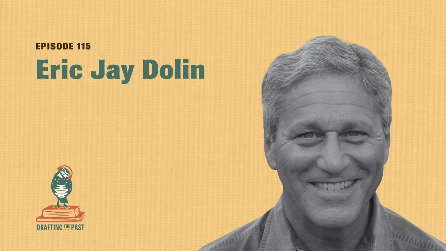 Eric Jay Dolin Never Wants to Be Bored