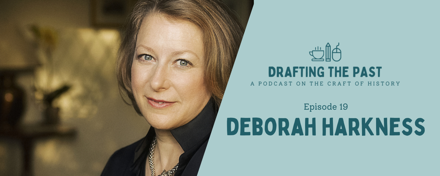 Episode 19: Deborah Harkness Does Her Best Historical Work
