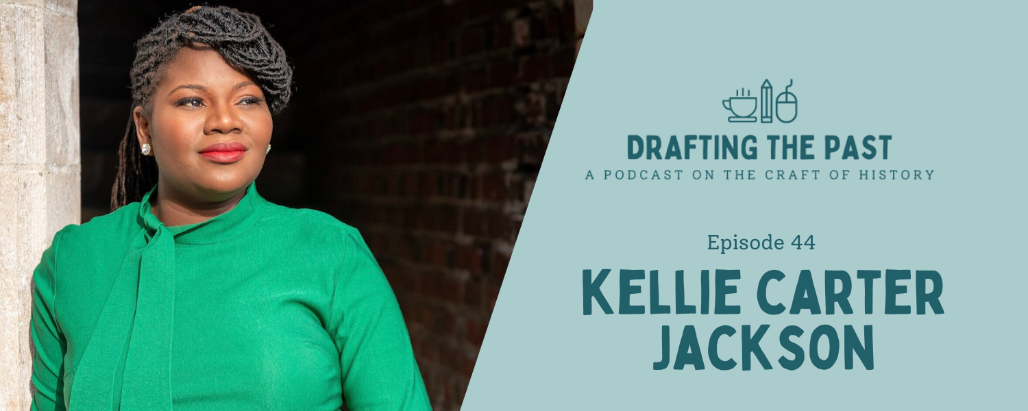 Episode 44: Kellie Carter Jackson Puts Black People at the Center