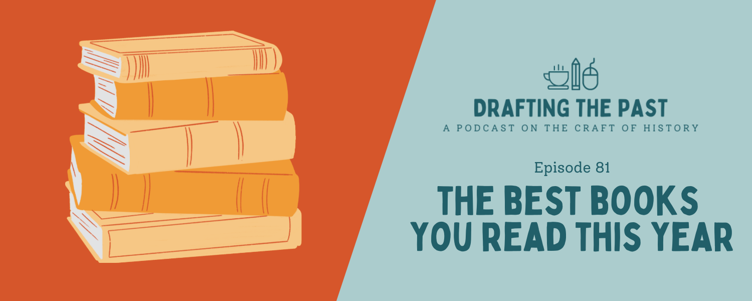 Graphic for Episode 81: The Best History Books You Read This Year.