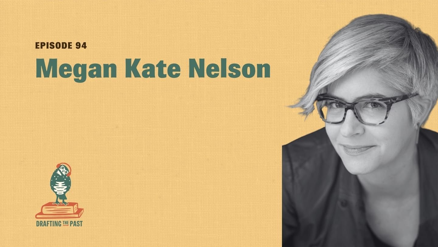 Megan Kate Nelson Returns!