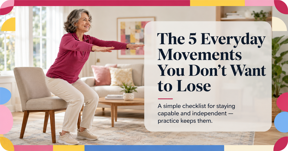 The 5 Everyday Movements You Don’t Want to Lose