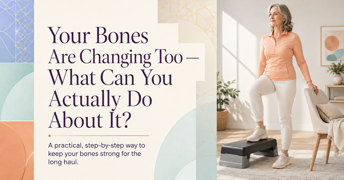 Your Bones Are Changing Too — What Can You Actually Do About It?