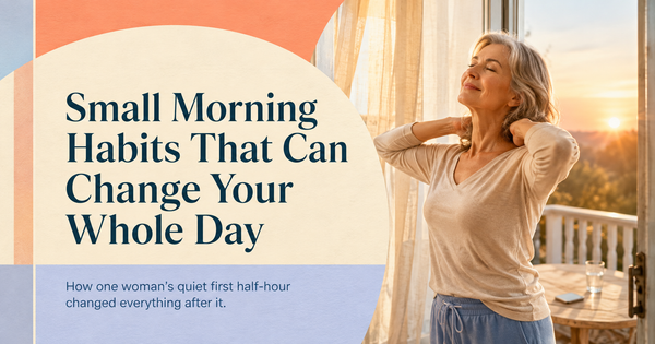 Small Morning Habits That Can Change Your Whole Day