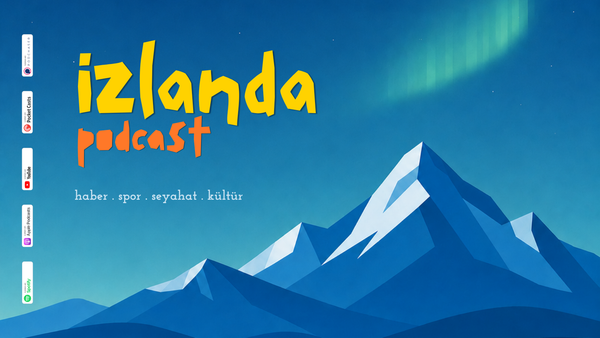 İzlanda Podcast Yayında