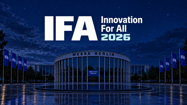 IFA 2026 graphic above Messe Berlin with the “Innovation For All” tagline, blue IFA flags, a sunny sky and the convention center in the background.
