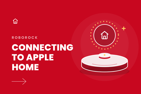 Red Roborock graphic reading "Connecting to Apple Home" with an illustration of a robot vacuum and Apple Home icons.