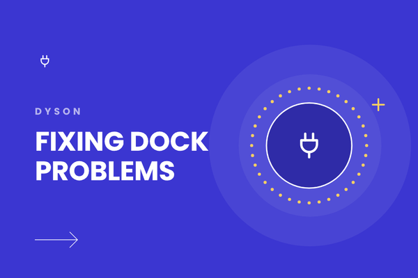 Dyson Not Emptying, Washing or Drying? How to Check the Dock